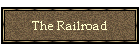 The Railroad